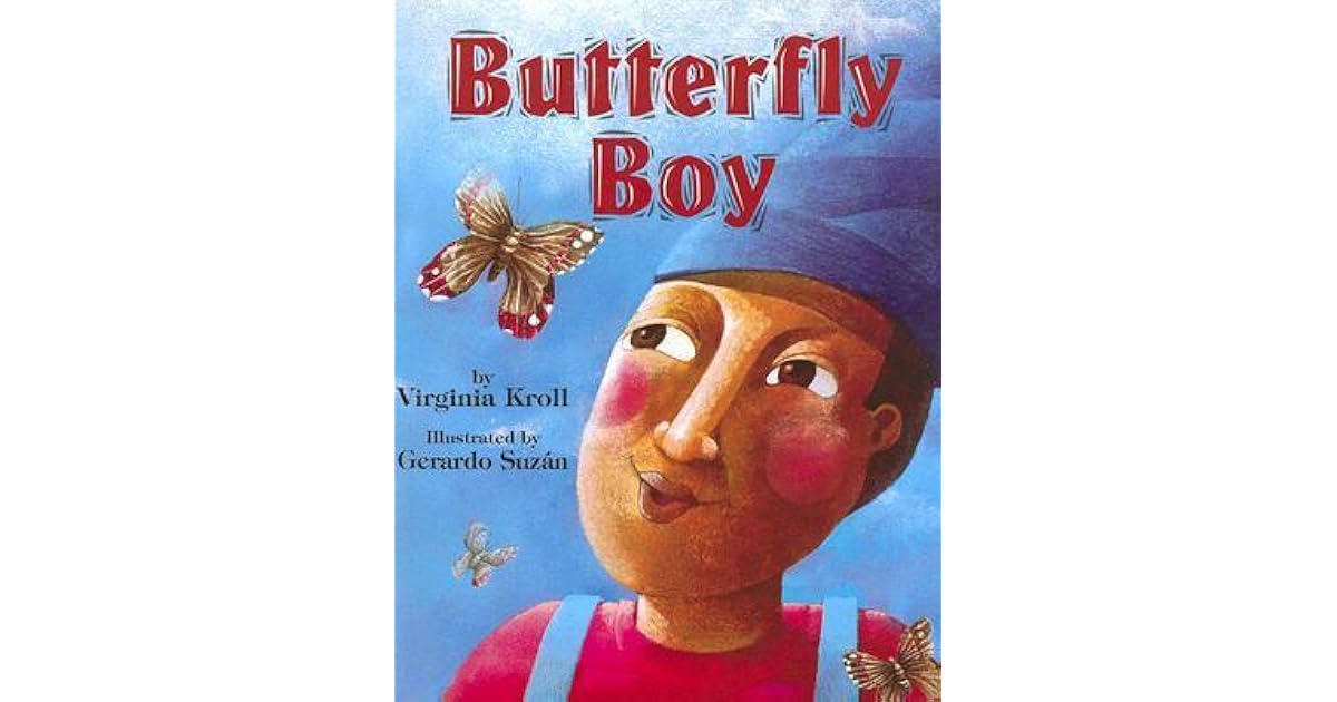 Butterfly Boy by Virginia L. Kroll — Reviews, Discussion, Lists