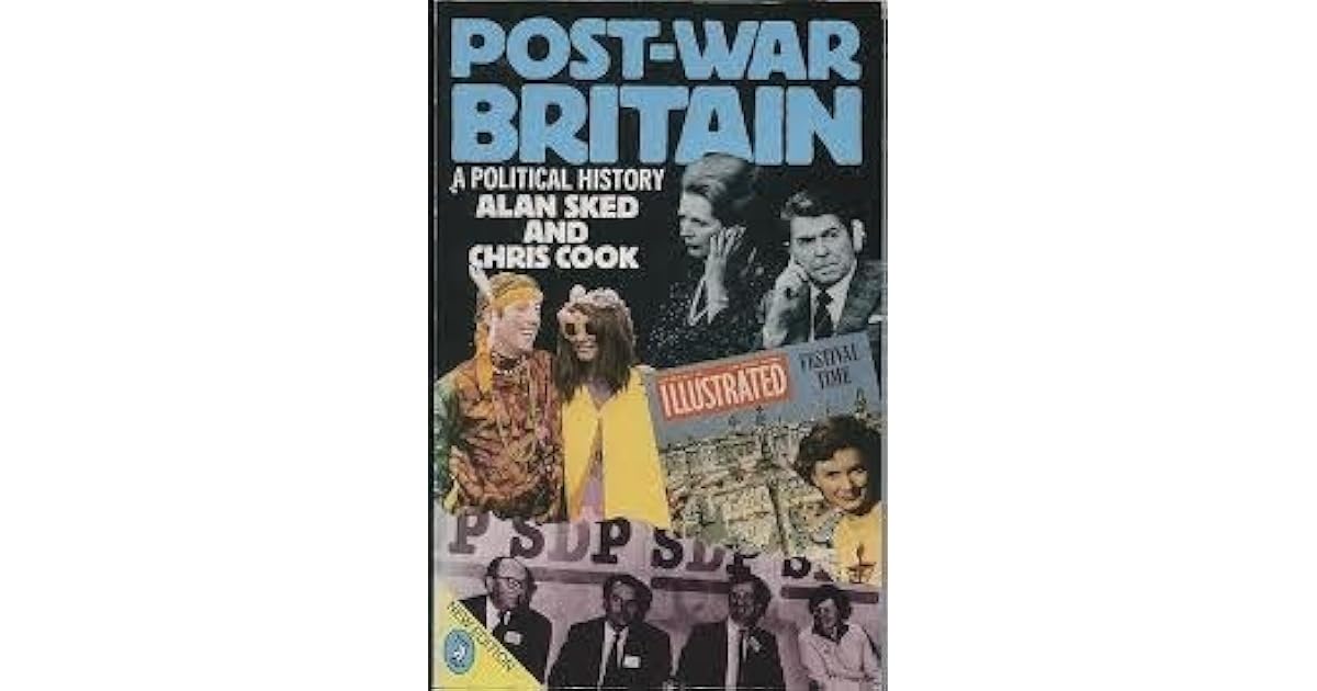 PostWar Britain A Political History by Alan Sked — Reviews