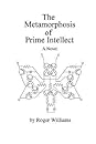 The Metamorphosis of Prime Intellect The Metamorphosis of Prime Intellect