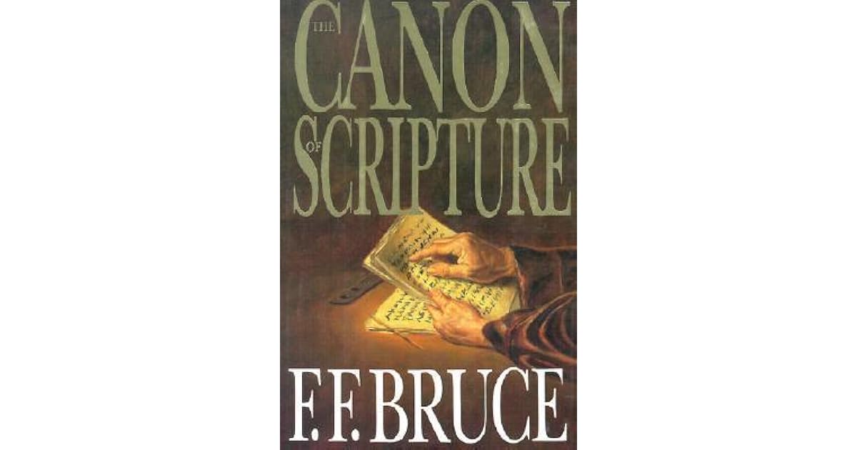 Canon of Scripture by F.F. Bruce — Reviews, Discussion, Bookclubs, Lists
