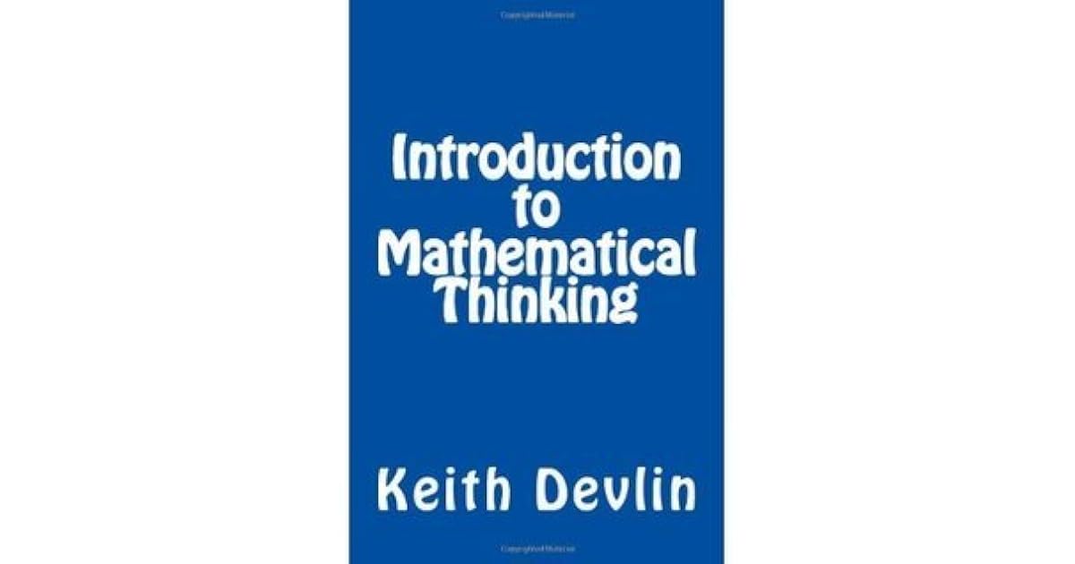 Introduction to Mathematical Thinking by Keith J. Devlin — Reviews