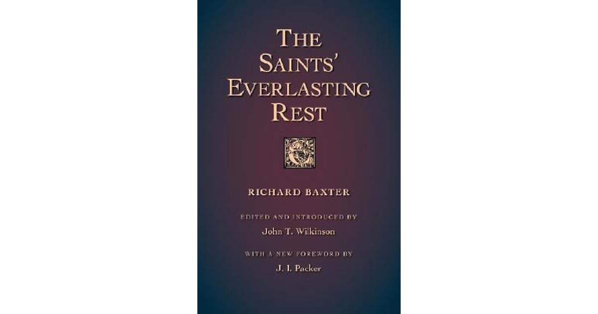 The Saints' Everlasting Rest by Richard Baxter — Reviews, Discussion, Lists