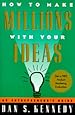 Book cover for How to Make Millions with Your Ideas: An Entrepreneur's Guide