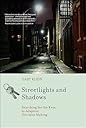 Streetlights and Shadows: Searching for the Keys to Adaptive Decision Making (Bradford Books)