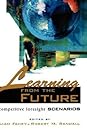 Learning from the Future: Competitive Foresight Scenarios Learning from the Future: Competitive Foresight Scenarios