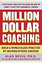 Million Dollar Coaching: Build a World-Class Practice by Helping Others Succeed