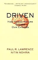 Driven: How Human Nature Shapes Our Choices