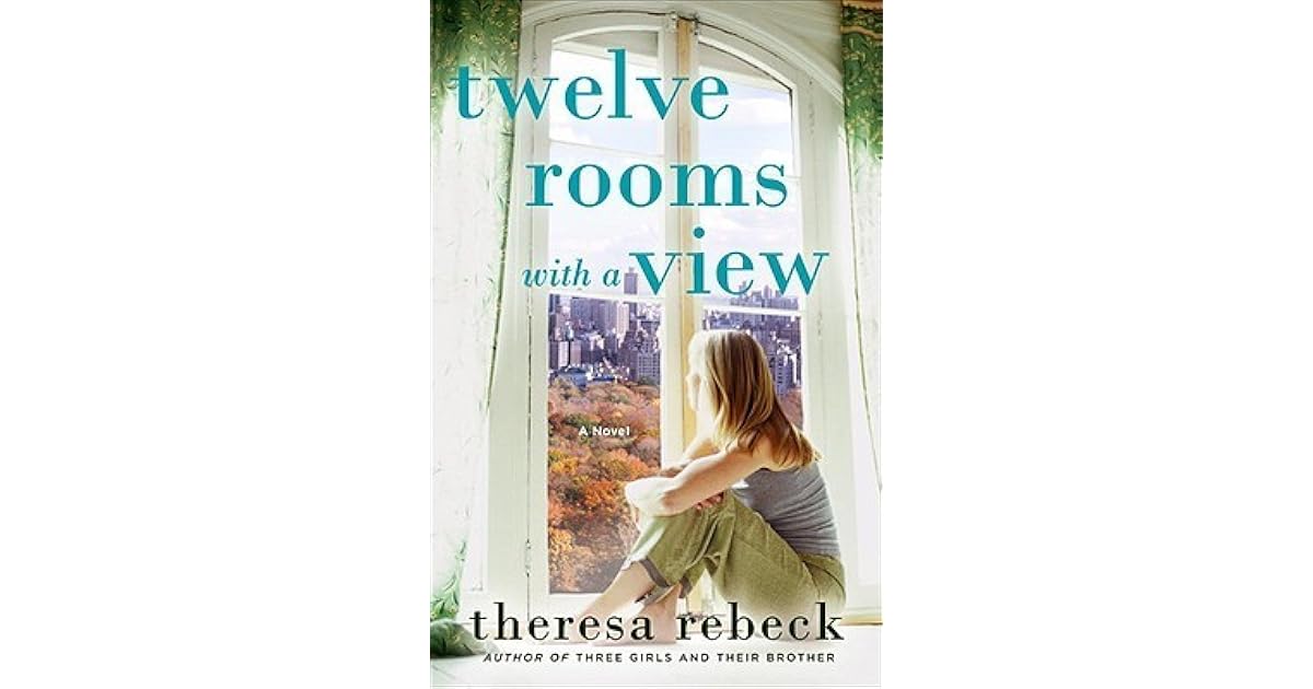 Twelve Rooms With a View by Theresa Rebeck — Reviews, Discussion