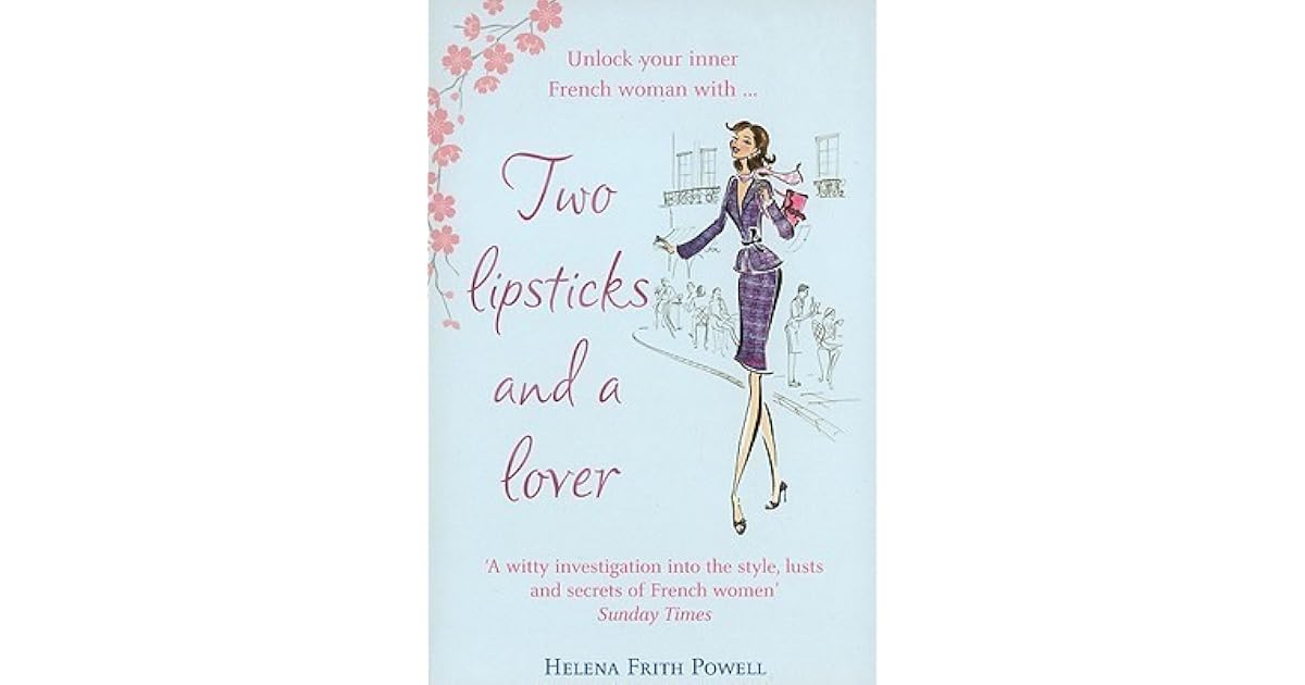 Two Lipsticks and a Lover by Helena Frith Powell — Reviews, Discussion