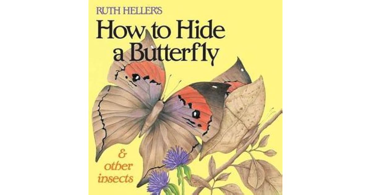 How to Hide a Butterfly and Other Insects by Ruth Heller — Reviews
