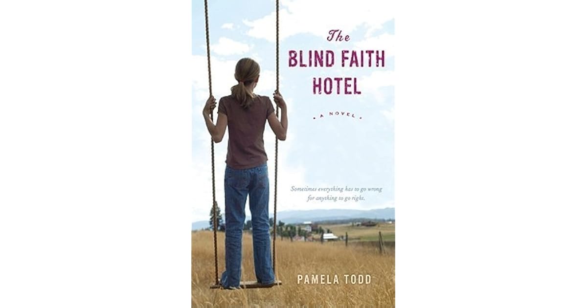 The Blind Faith Hotel by Pamela Todd — Reviews, Discussion,