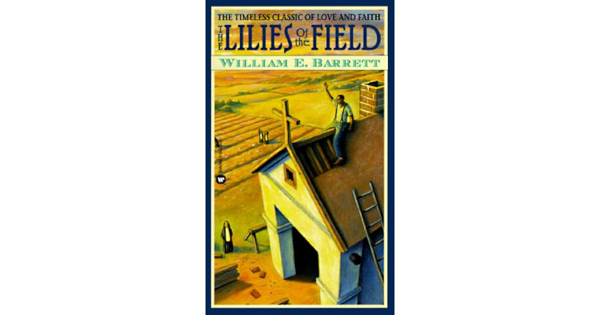 The Lilies of the Field by William Edmund Barrett — Reviews, Discussion
