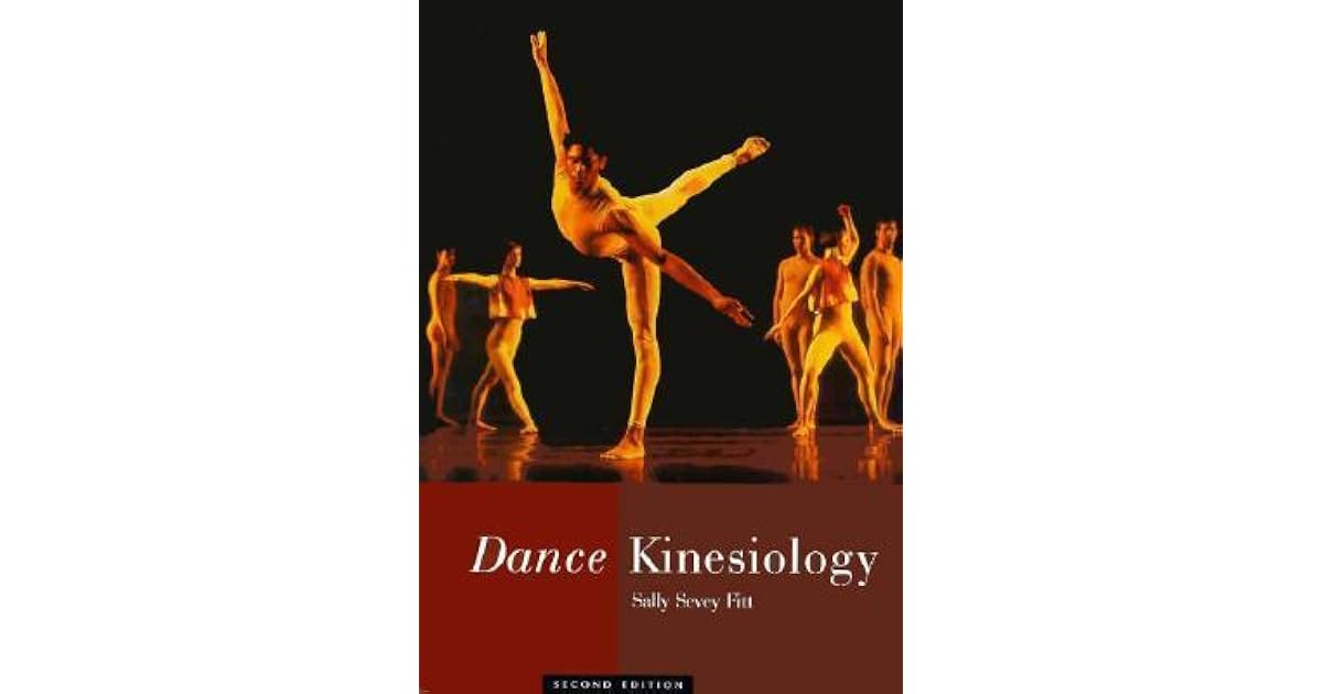 Dance Kinesiology, Second Edition by Sally Sevey Fitt — Reviews