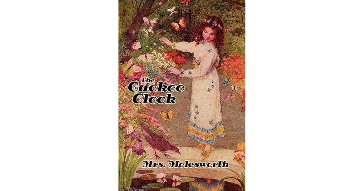 The Cuckoo Clock by Mrs. Molesworth — Reviews, Discussion, Lists