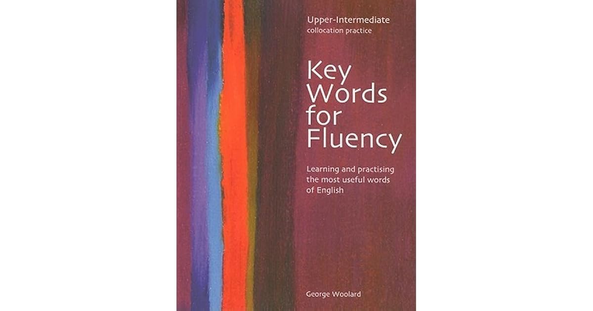 Key Words for Fluency, Upper Intermediate Collocation Practice