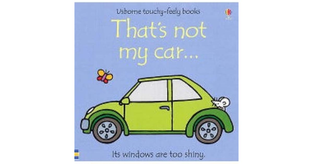 That s Not My Car By Fiona Watt Reviews Discussion Bookclubs Lists