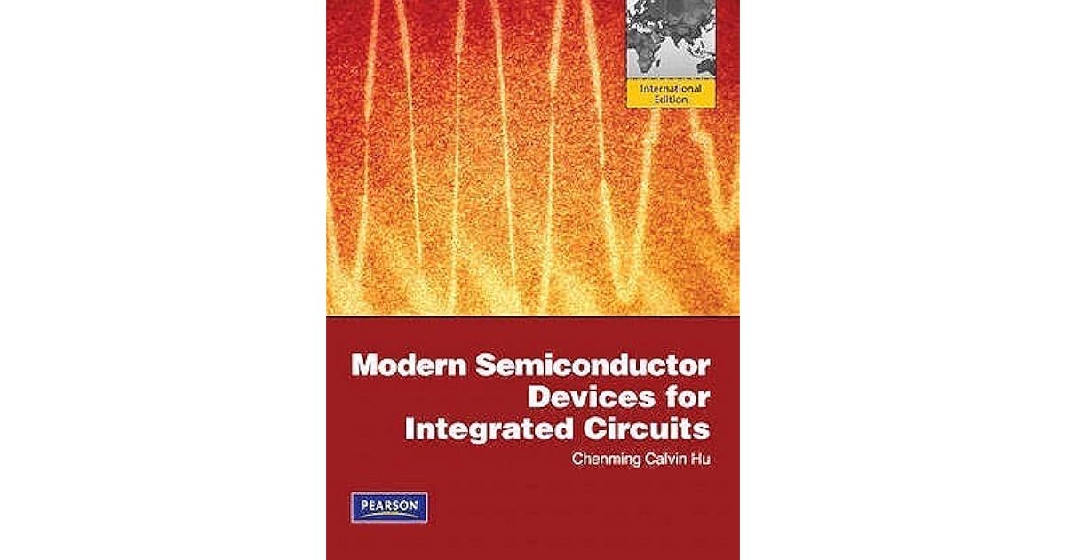 Modern Semiconductor Devices for Integrated Circuits. Chenming Calvin