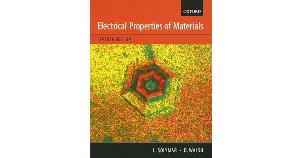 Electrical Properties of Materials by Laszlo Solymar — Reviews