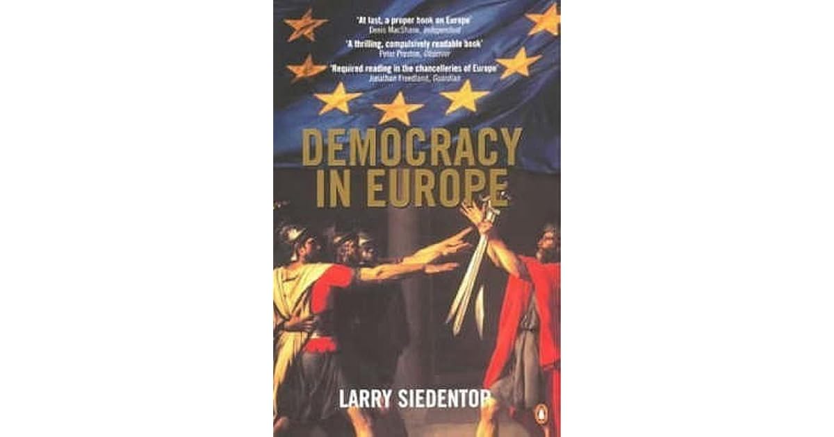 Democracy In Europe Larry Siedentop
