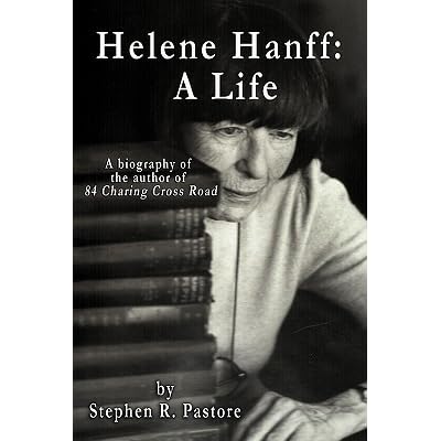 Helene Hanff A Life by Stephen R. Pastore — Reviews, Discussion