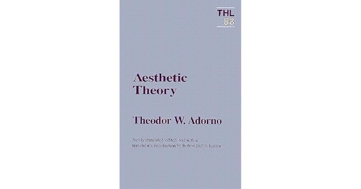 Aesthetic Theory by Theodor W. Adorno — Reviews, Discussion,