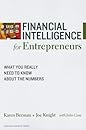 Financial Intelligence for Entrepreneurs: What You Really Need to Know About the Numbers