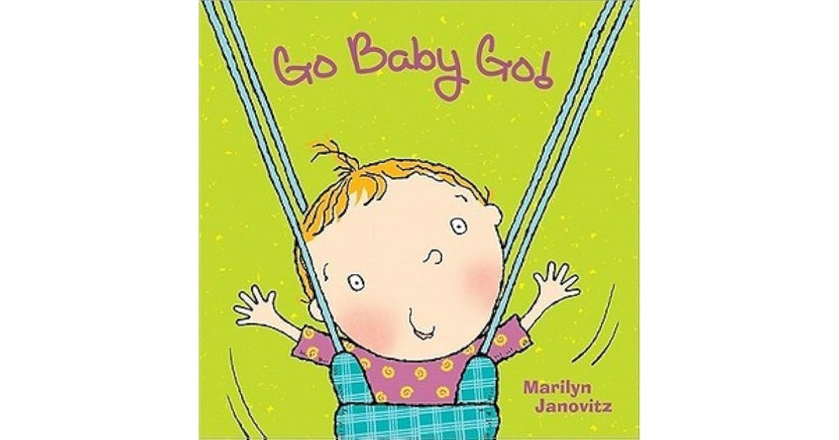 Go Baby Go! by Marilyn Janovitz — Reviews, Discussion, Lists