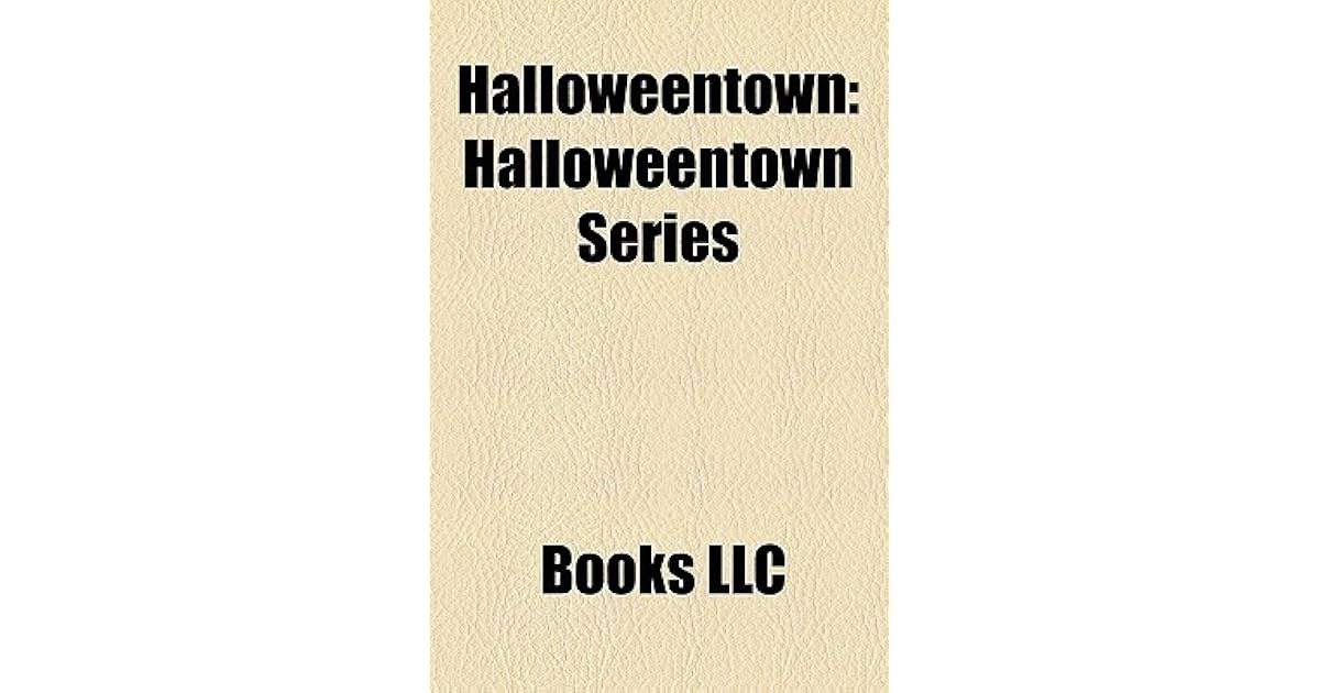 Halloweentown Halloweentown Series by Books LLC — Reviews, Discussion