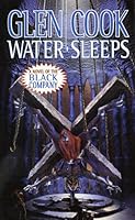 Water Sleeps (The Chronicles of the Black Company, #8)