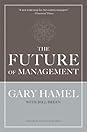 The Future of Management by Gary Hamel