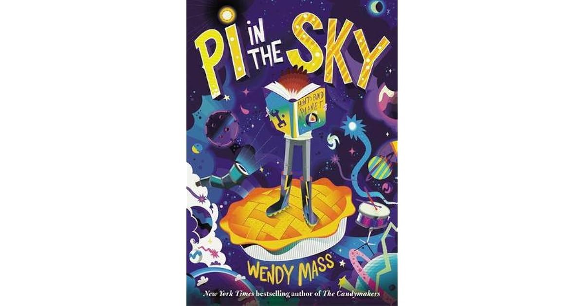 Pi in the Sky by Wendy Mass — Reviews, Discussion, Lists