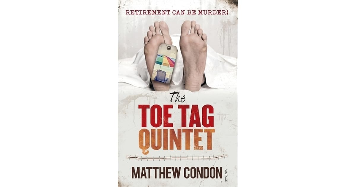 The Toe Tag Quintet by Matthew Condon — Reviews, Discussion,