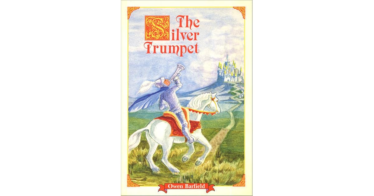 The Silver Trumpet by Owen Barfield — Reviews, Discussion, Bookclubs, Lists