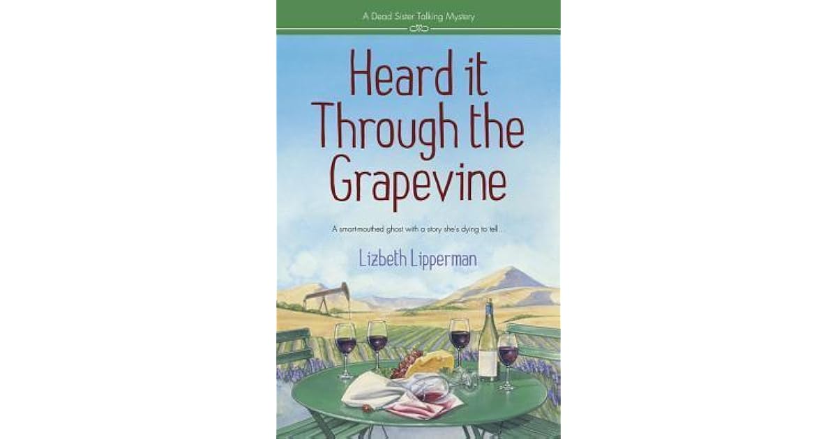 Heard It Through the Grapevine by Lizbeth Lipperman — Reviews, Discussion, Lists