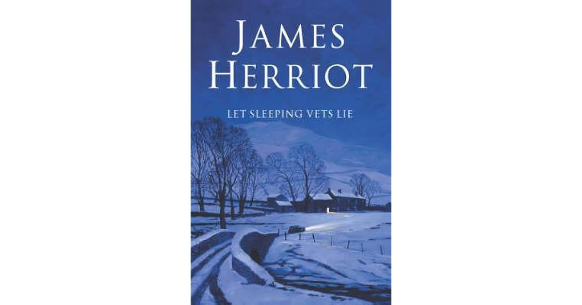 Let Sleeping Vets Lie by James Herriot — Reviews, Discussion,
