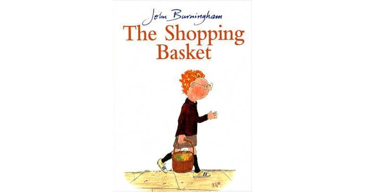 The Shopping Basket by John Burningham — Reviews, Discussion,