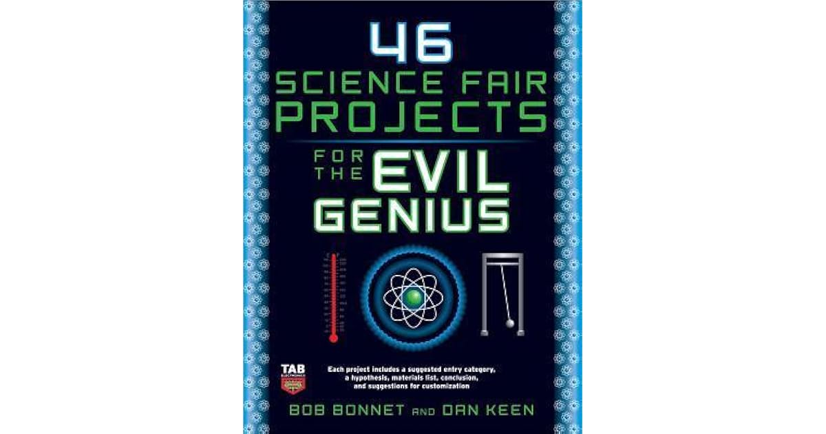 46 Science Fair Projects for the Evil Genius by Bob — Reviews