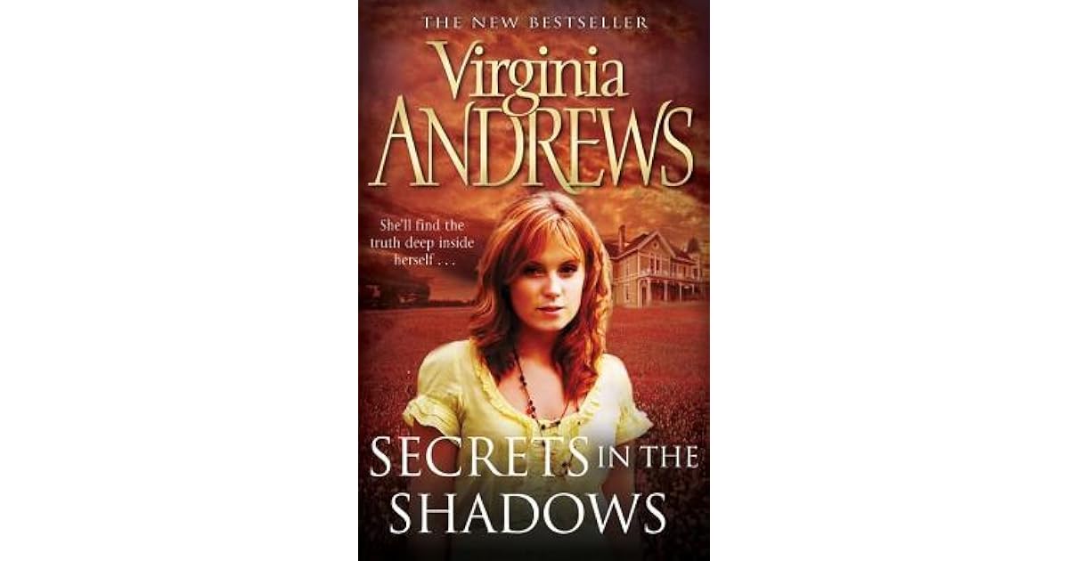 Secrets in the Shadows by V.C. Andrews — Reviews, Discussion, Lists Secrets in the Shadows by V.C. Andrews — Reviews, Discussion, Lists