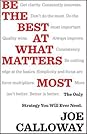 Be the Best at What Matters Most by Joe Calloway