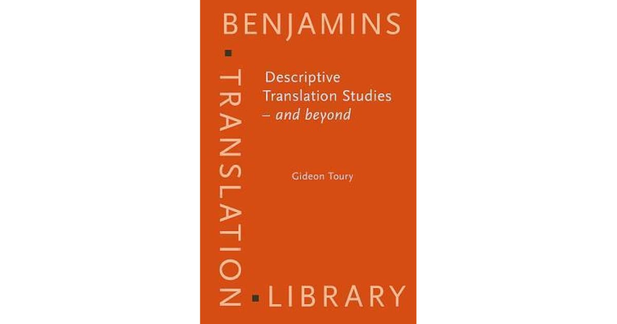 Descriptive Translation Studies And Beyond Gideon Toury Pdf