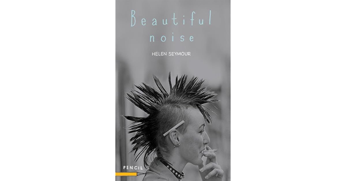 Beautiful Noise by Helen Seymour — Reviews, Discussion, Lists
