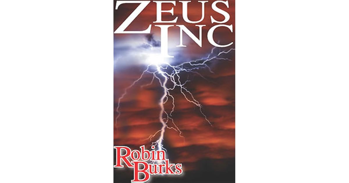 Zeus, Inc. by Robin Burks — Reviews, Discussion, Lists