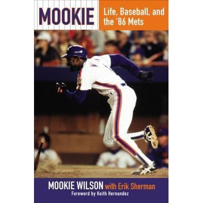 Mookie: Life, Baseball, and the '86 Mets by Mookie Wilson — Reviews