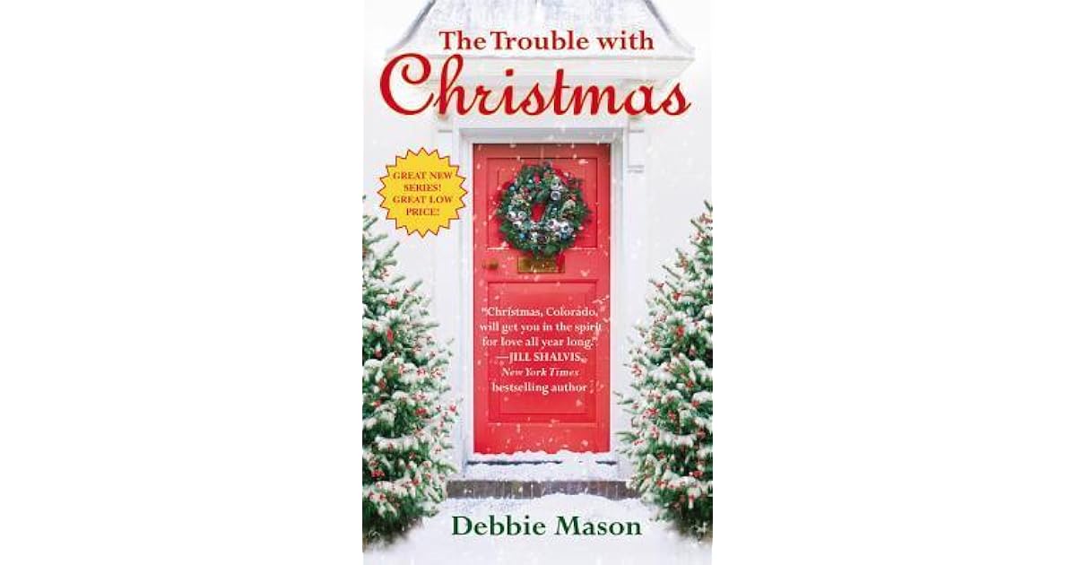 2022 Kansas Trouble Christmas Collection The Trouble with Christmas (Christmas, Colorado, 1) by Debbie Mason