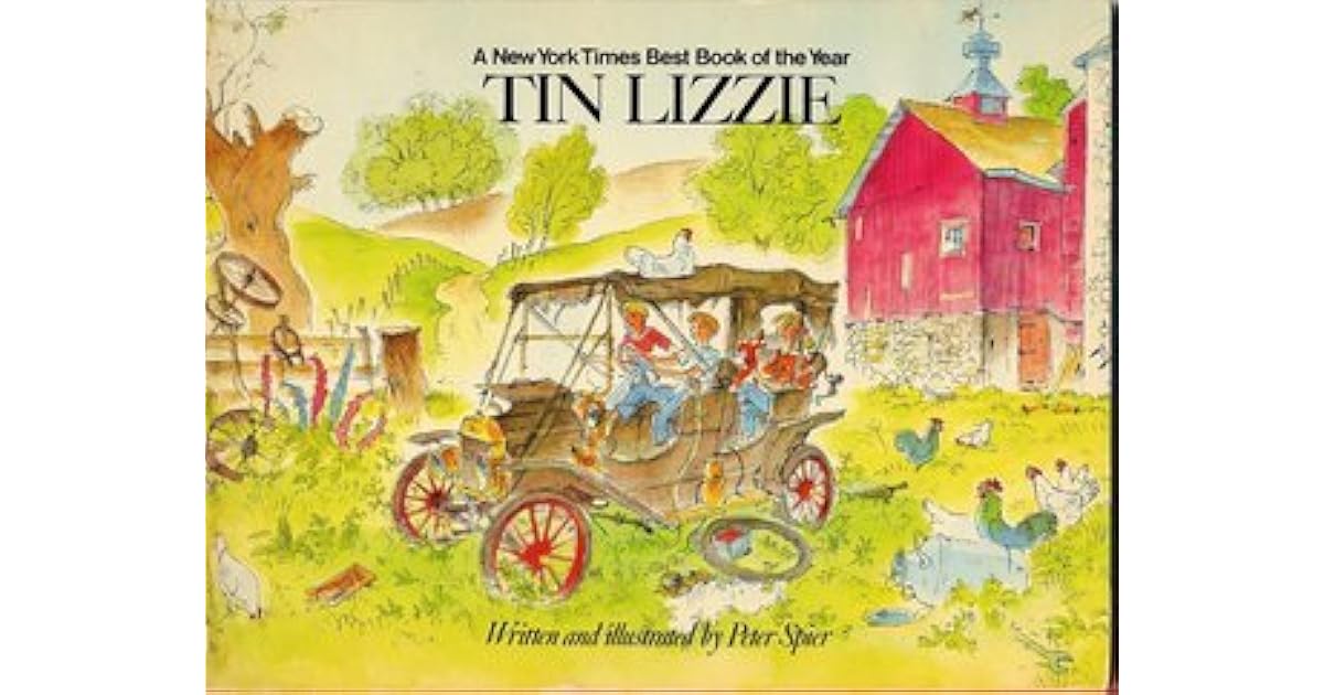 Tin Lizzie by Peter Spier — Reviews, Discussion, Lists