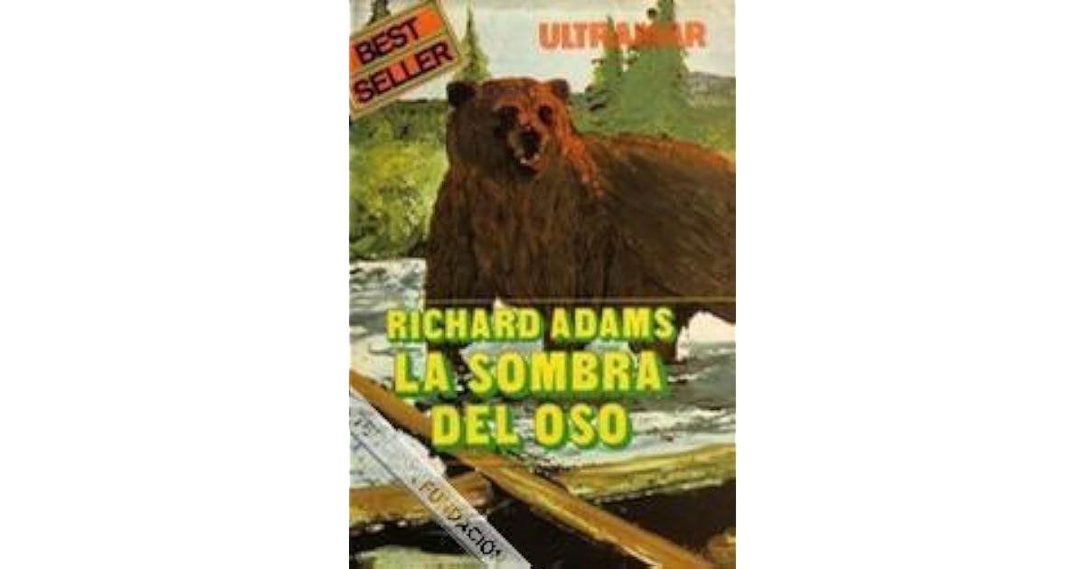 La sombra del oso (La noche del oso, 1a parte) by Richard Adams