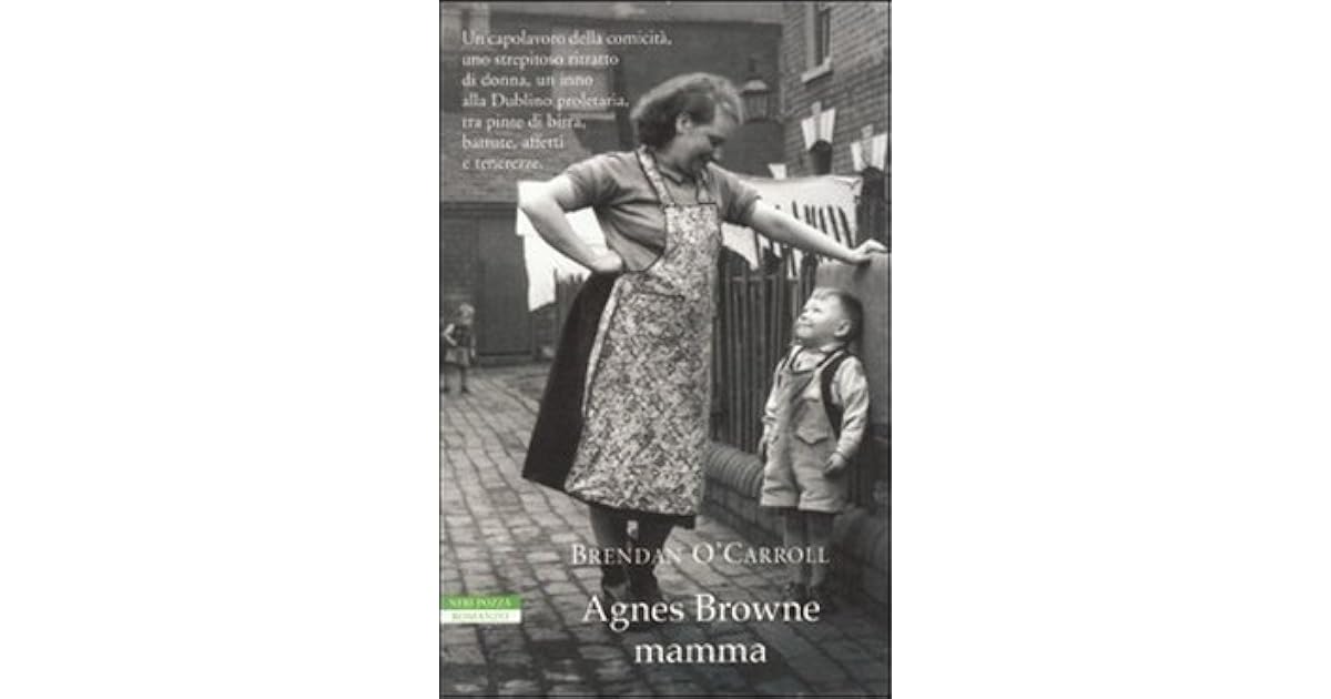 Agnes Browne mamma by Brendan O'Carroll — Reviews, Discussion