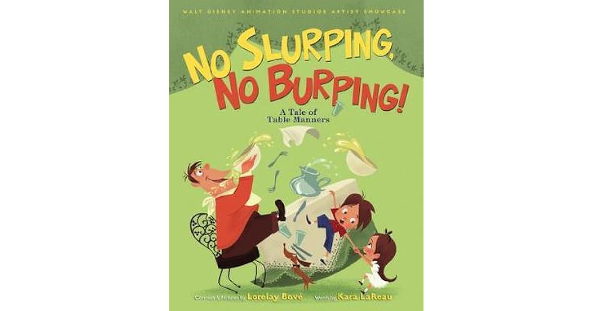 No Slurping, No Burping! A Tale of Table Manners Walt Disney Animation