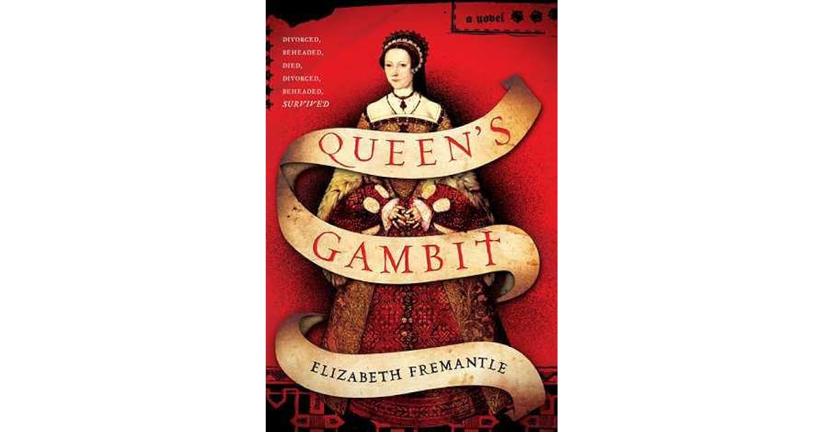 Queen's Gambit by Elizabeth Fremantle — Reviews, Discussion,