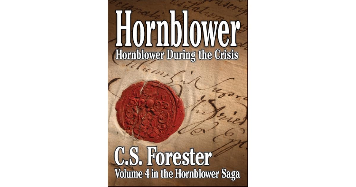 Hornblower During the Crisis (Hornblower Saga Chronological Order, 4) by C.S. Forester
